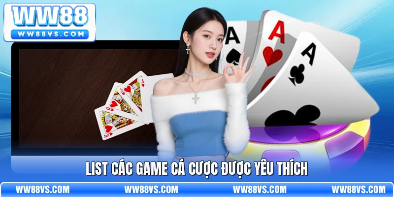 List các game cá cược được yêu thích