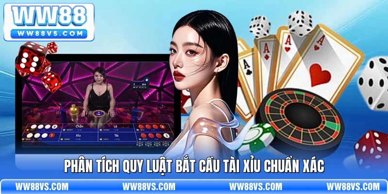 Phân tích quy luật bắt cầu tài xỉu chuẩn xác