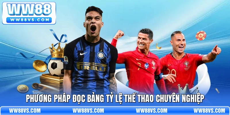 Phương pháp đọc bảng tỷ lệ thể thao chuyên nghiệp