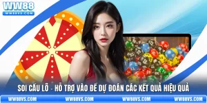 Soi Cầu Lô - Hỗ Trợ Vào Để Dự Đoán Các Kết Quả Hiệu Quả
