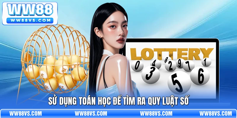 Sử dụng toán học để tìm ra quy luật số