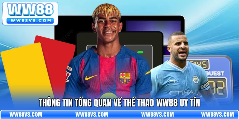Thông tin tổng quan về thể thao WW88 uy tín
